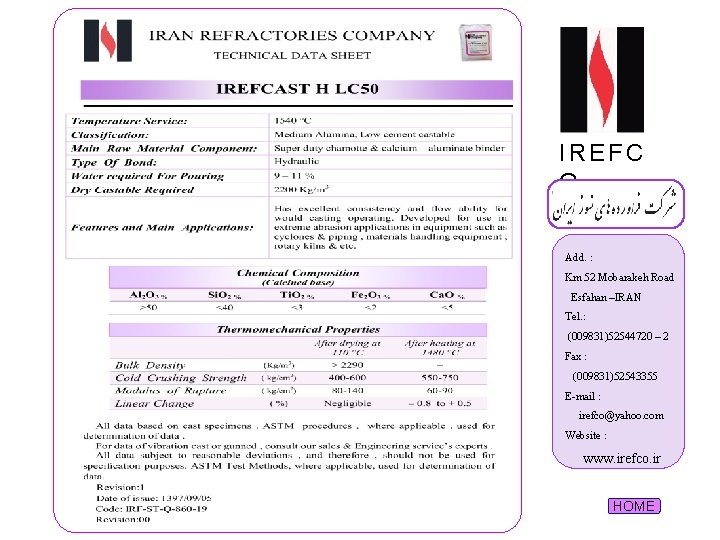 IREFC O Add. : Km 52 Mobarakeh Road Esfahan –IRAN Tel. : (009831)52544720 –