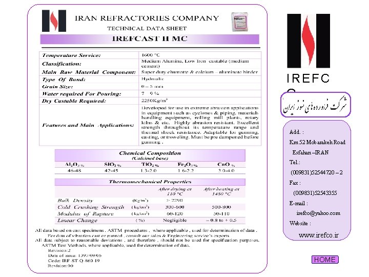 IREFC O Add. : Km 52 Mobarakeh Road Esfahan –IRAN Tel. : (009831)52544720 –