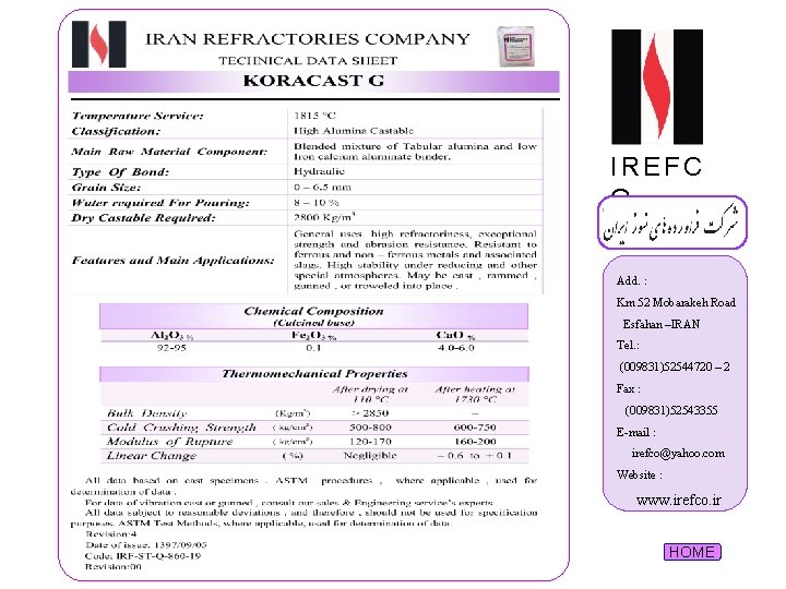 IREFC O Add. : Km 52 Mobarakeh Road Esfahan –IRAN Tel. : (009831)52544720 –