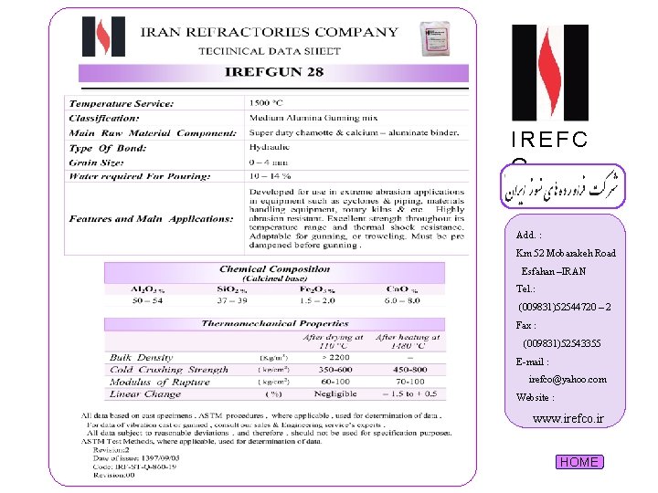 IREFC O Add. : Km 52 Mobarakeh Road Esfahan –IRAN Tel. : (009831)52544720 –