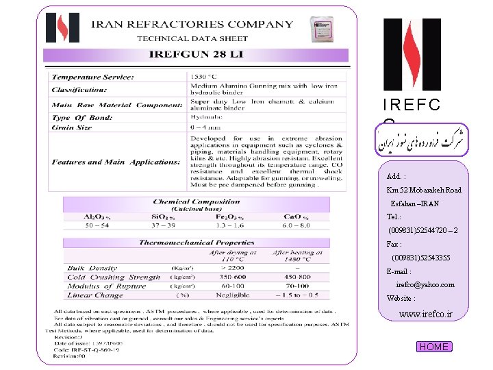 IREFC O Add. : Km 52 Mobarakeh Road Esfahan –IRAN Tel. : (009831)52544720 –