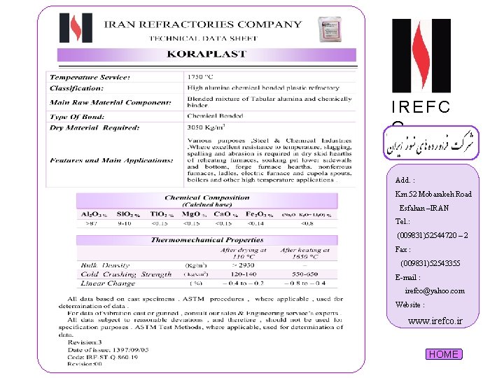 IREFC O Add. : Km 52 Mobarakeh Road Esfahan –IRAN Tel. : (009831)52544720 –