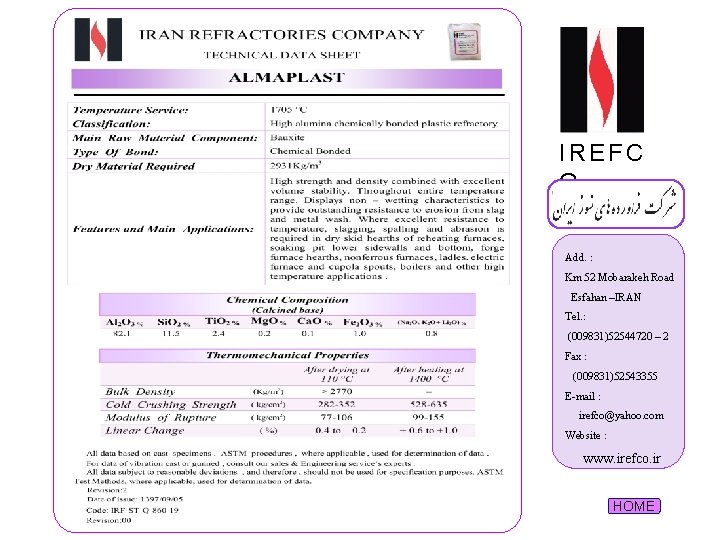 IREFC O Add. : Km 52 Mobarakeh Road Esfahan –IRAN Tel. : (009831)52544720 –