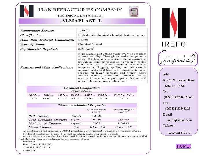 IREFC O Add. : Km 52 Mobarakeh Road Esfahan –IRAN Tel. : (009831)52544720 –