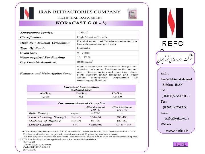 IREFC O Add. : Km 52 Mobarakeh Road Esfahan –IRAN Tel. : (009831)52544720 –