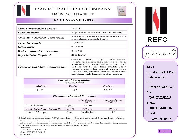 IREFC O Add. : Km 52 Mobarakeh Road Esfahan –IRAN Tel. : (009831)52544720 –