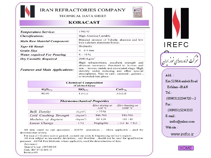 IREFC O Add. : Km 52 Mobarakeh Road Esfahan –IRAN Tel. : (009831)52544720 –