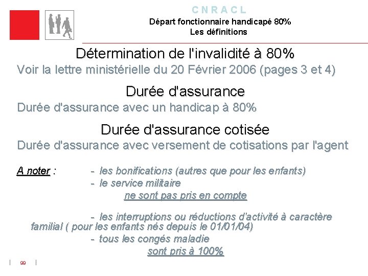 C N R A C L Départ fonctionnaire handicapé 80% Les définitions Détermination de