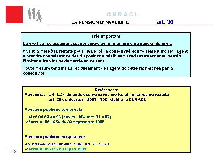 C N R A C L LA PENSION D’INVALIDITE art. 30 Très important Le