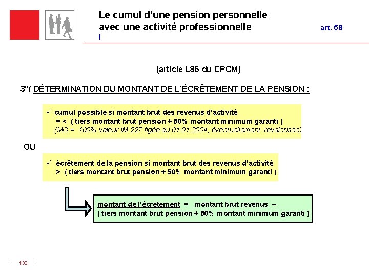 Le cumul d’une pension personnelle avec une activité professionnelle I (article L 85 du