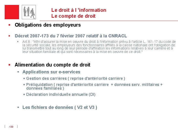 Le droit à l ’information Le compte de droit § Obligations des employeurs §