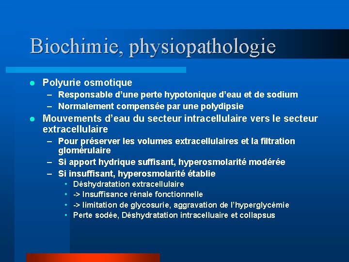 Biochimie, physiopathologie l Polyurie osmotique – Responsable d’une perte hypotonique d’eau et de sodium