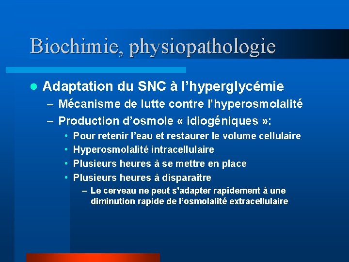 Biochimie, physiopathologie l Adaptation du SNC à l’hyperglycémie – Mécanisme de lutte contre l’hyperosmolalité