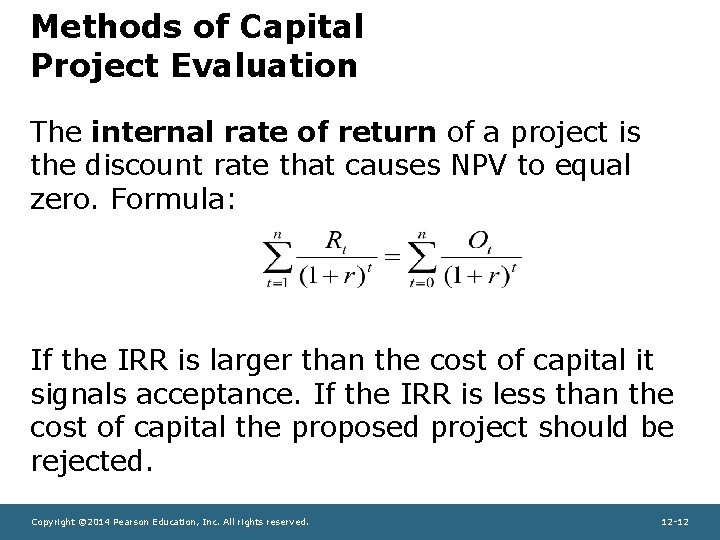 Methods of Capital Project Evaluation The internal rate of return of a project is