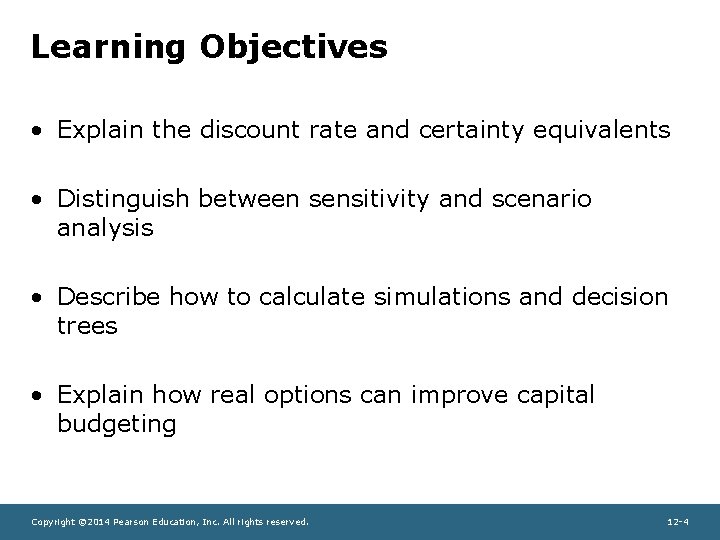 Learning Objectives • Explain the discount rate and certainty equivalents • Distinguish between sensitivity