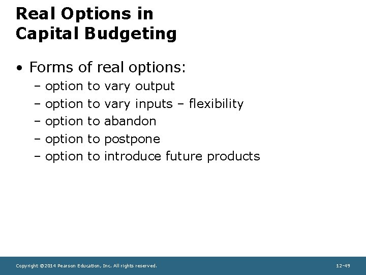 Real Options in Capital Budgeting • Forms of real options: – option – option