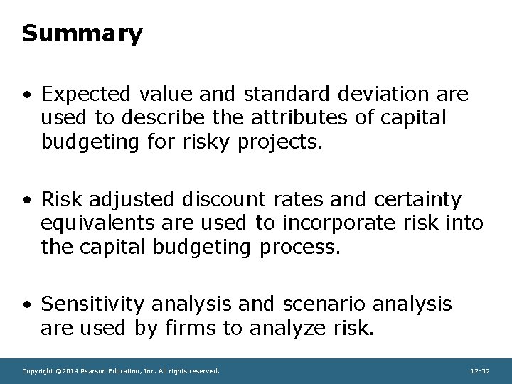 Summary • Expected value and standard deviation are used to describe the attributes of