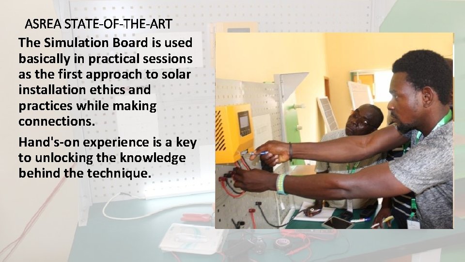 ASREA STATE-OF-THE-ART The Simulation Board is used basically in practical sessions as the first