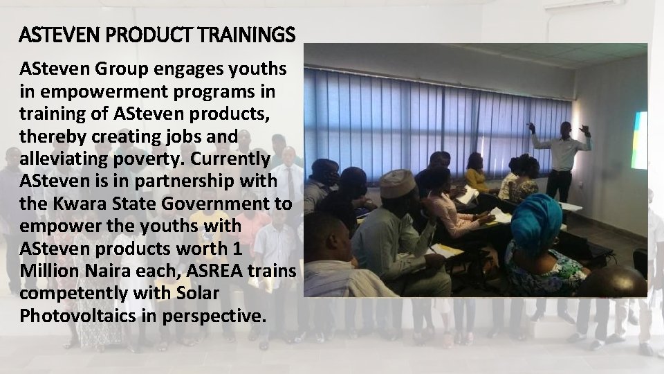 ASTEVEN PRODUCT TRAININGS ASteven Group engages youths in empowerment programs in training of ASteven