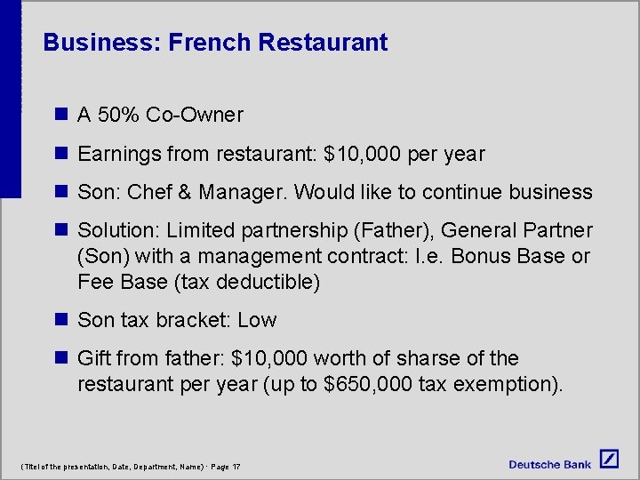 Business: French Restaurant n A 50% Co-Owner n Earnings from restaurant: $10, 000 per