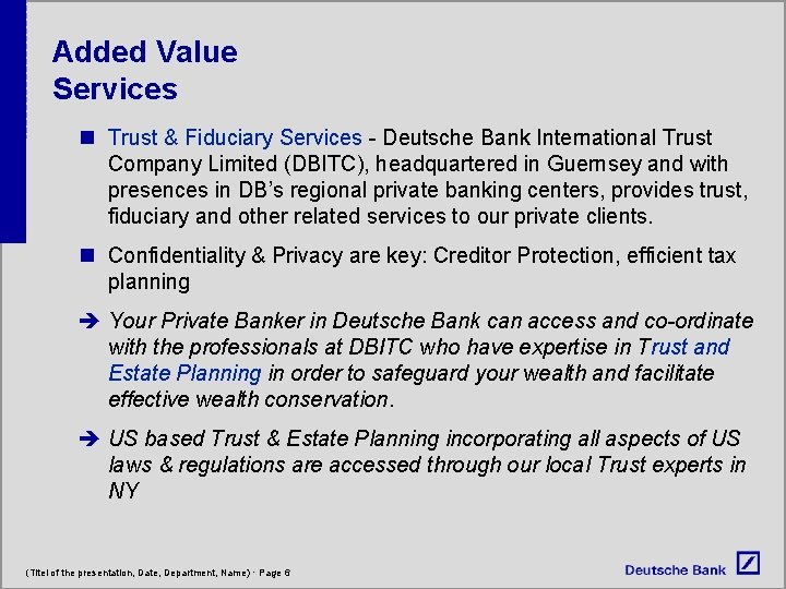 Added Value Services n Trust & Fiduciary Services - Deutsche Bank International Trust Company