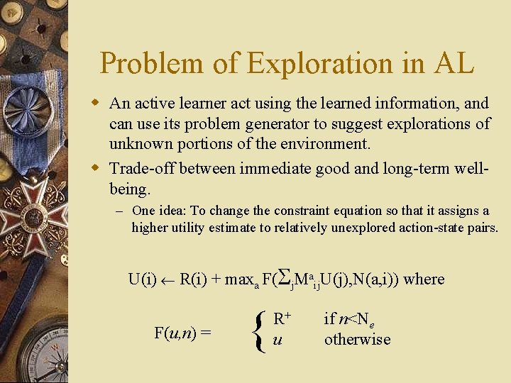 Problem of Exploration in AL w An active learner act using the learned information,
