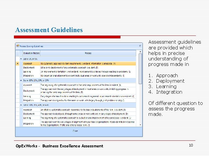 Assessment Guidelines Assessment guidelines are provided which helps in precise understanding of progress made