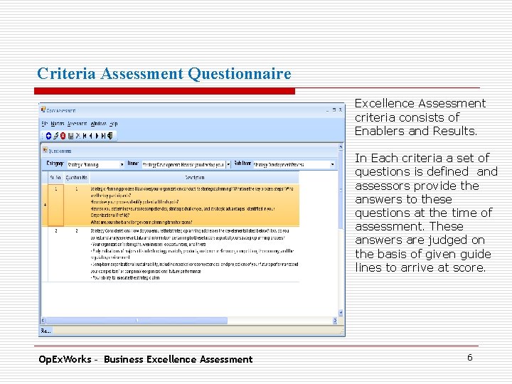 Criteria Assessment Questionnaire Excellence Assessment. criteria consists of Enablers and Results. In Each criteria