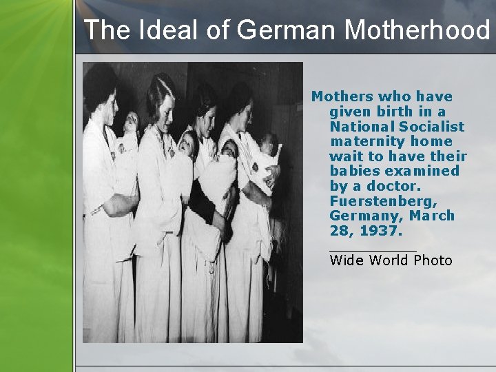 The Ideal of German Motherhood Mothers who have given birth in a National Socialist