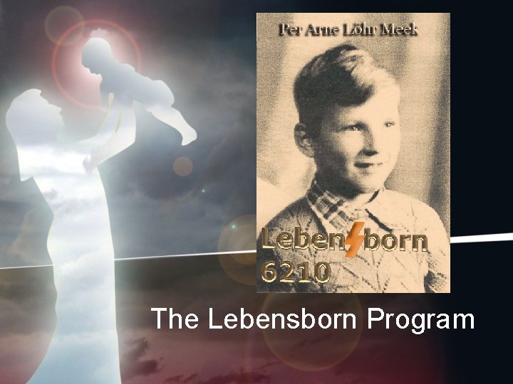 The Lebensborn Program 