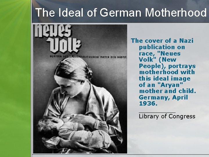 The Ideal of German Motherhood The cover of a Nazi publication on race, "Neues