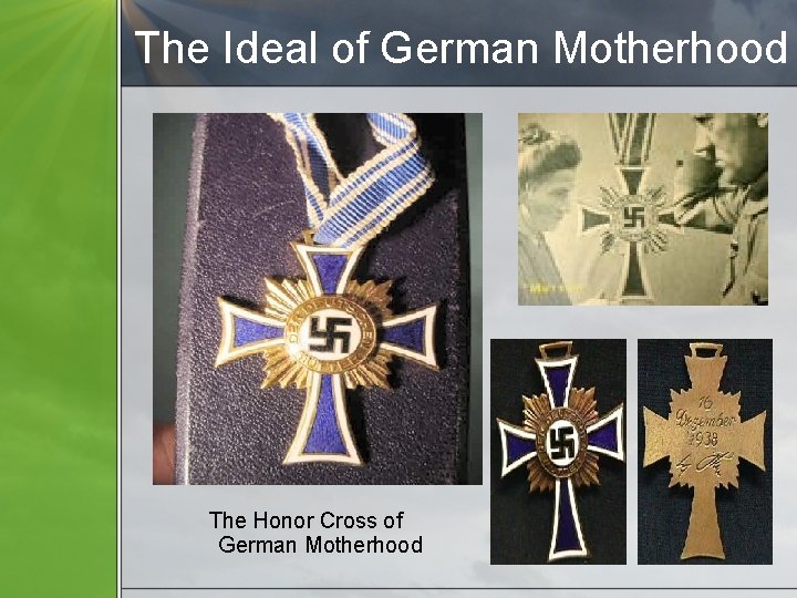 The Ideal of German Motherhood The Honor Cross of German Motherhood 