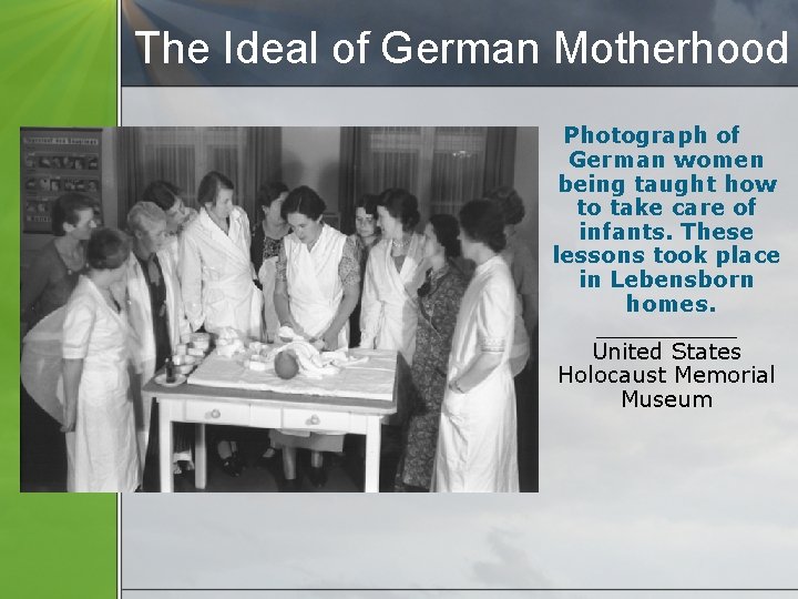 The Ideal of German Motherhood Photograph of German women being taught how to take