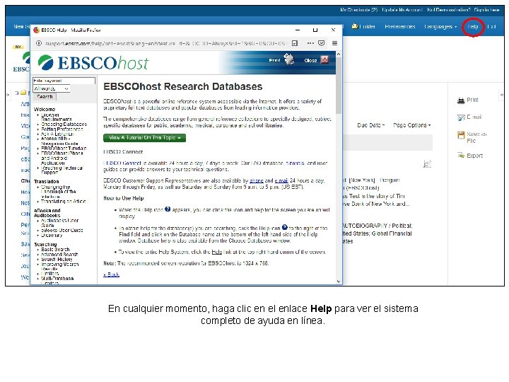 En cualquier momento, haga clic en el enlace Help para ver el sistema completo