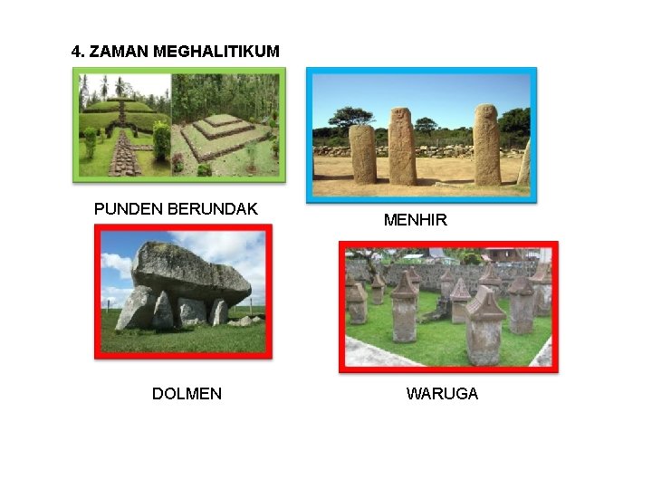 4. ZAMAN MEGHALITIKUM PUNDEN BERUNDAK DOLMEN MENHIR WARUGA 