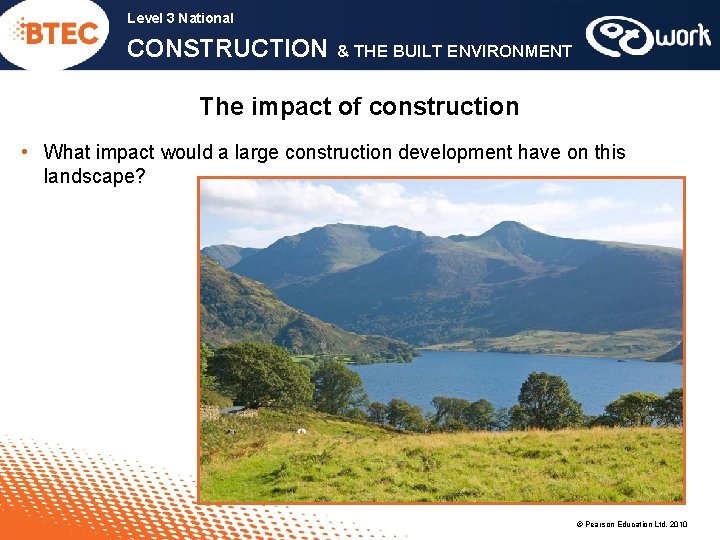 Level 3 National CONSTRUCTION & THE BUILT ENVIRONMENT The impact of construction • What