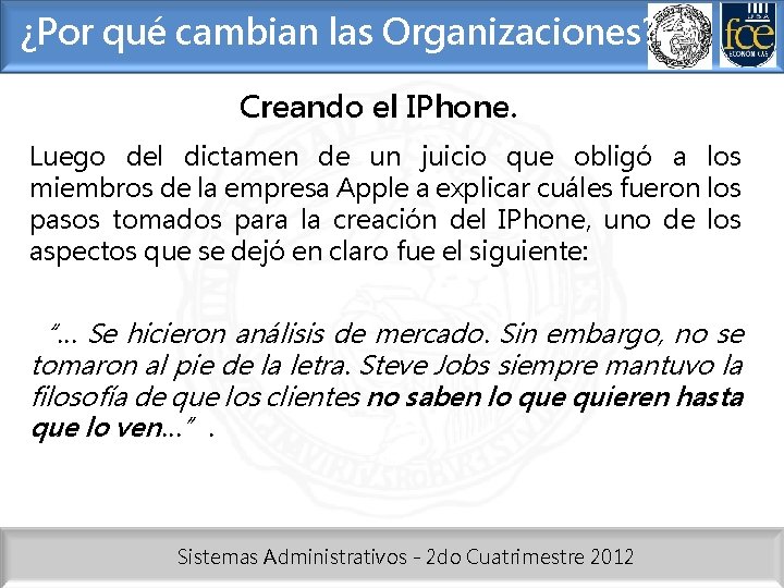 ¿Por qué cambian las Organizaciones? Creando el IPhone. Luego del dictamen de un juicio