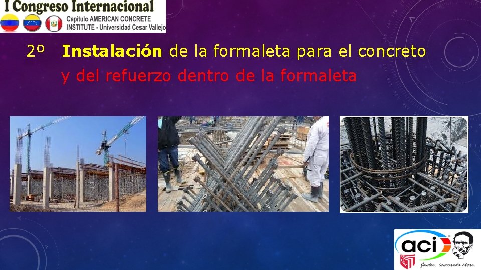 2º Instalación de la formaleta para el concreto y del refuerzo dentro de la