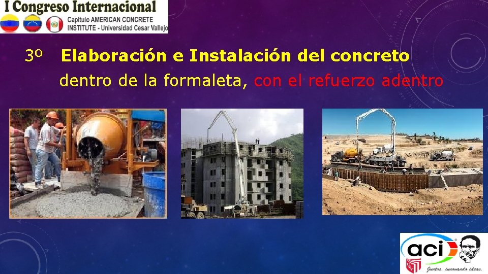 3º Elaboración e Instalación del concreto dentro de la formaleta, con el refuerzo adentro