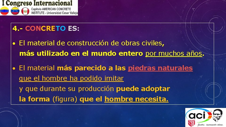 4. - CONCRETO ES: El material de construcción de obras civiles, más utilizado en