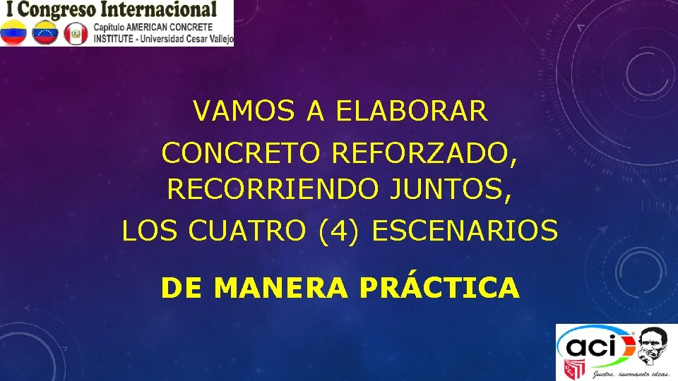 VAMOS A ELABORAR CONCRETO REFORZADO, RECORRIENDO JUNTOS, LOS CUATRO (4) ESCENARIOS DE MANERA PRÁCTICA