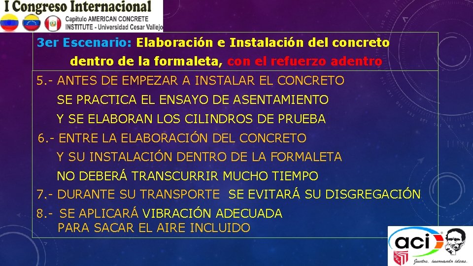 3 er Escenario: Elaboración e Instalación del concreto dentro de la formaleta, con el