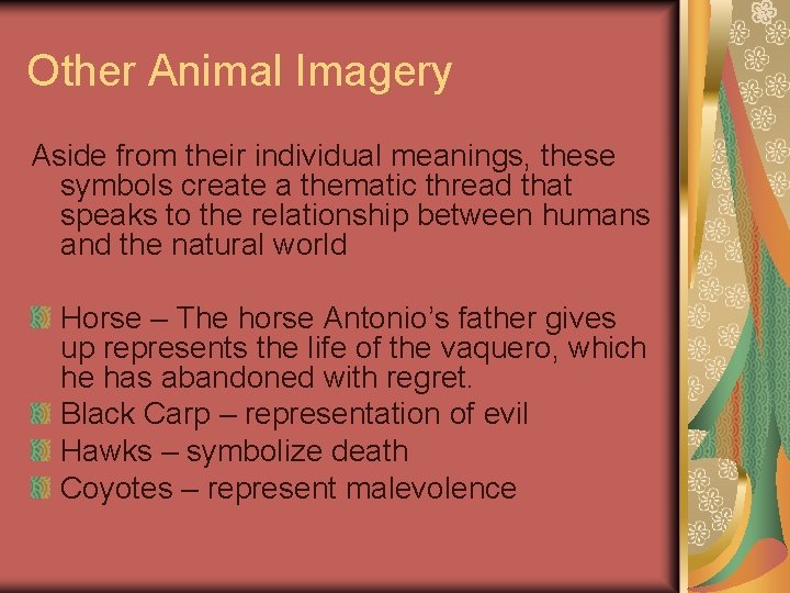 Other Animal Imagery Aside from their individual meanings, these symbols create a thematic thread