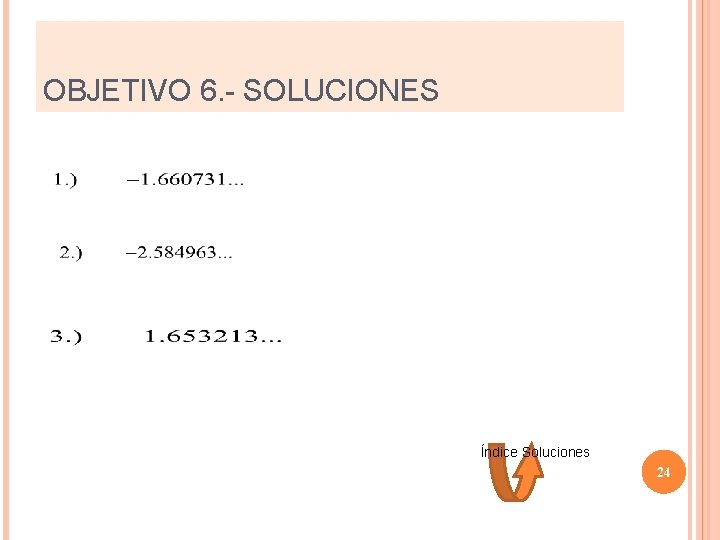 OBJETIVO 6. - SOLUCIONES Índice Soluciones 24 