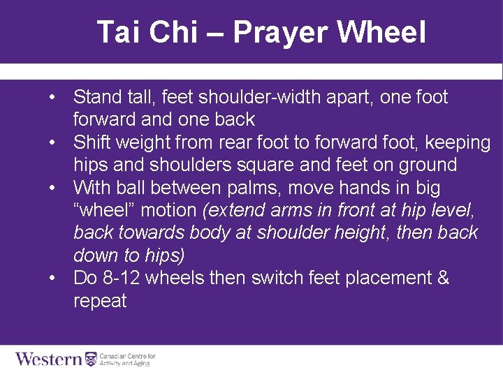 Tai Chi – Prayer Wheel • Stand tall, feet shoulder-width apart, one foot forward