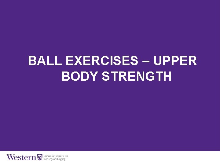 BALL EXERCISES – UPPER BODY STRENGTH 