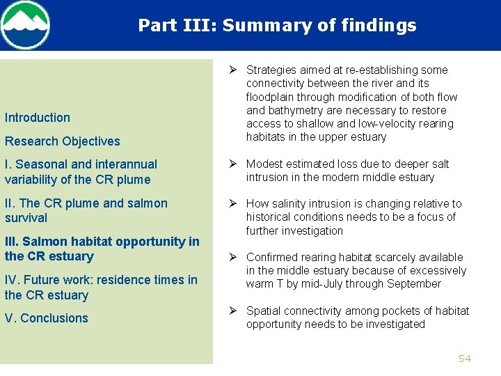 Part III: Summary of findings Research Objectives Ø Strategies aimed at re-establishing some connectivity