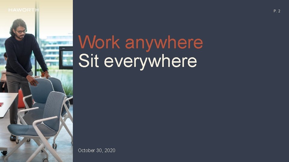 P. 2 Work anywhere Sit everywhere October 30, 2020 