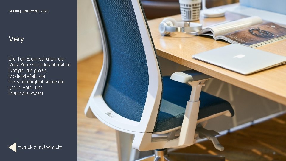 Seating Leadership 2020 Very Die Top Eigenschaften der Very Serie sind das attraktive Design,
