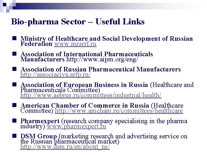 Bio-pharma Sector – Useful Links n Ministry of Healthcare and Social Development of Russian